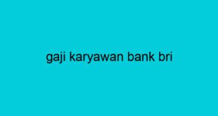 gaji karyawan bank bri 2161